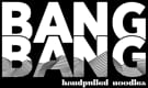 Bang Bang Noodles